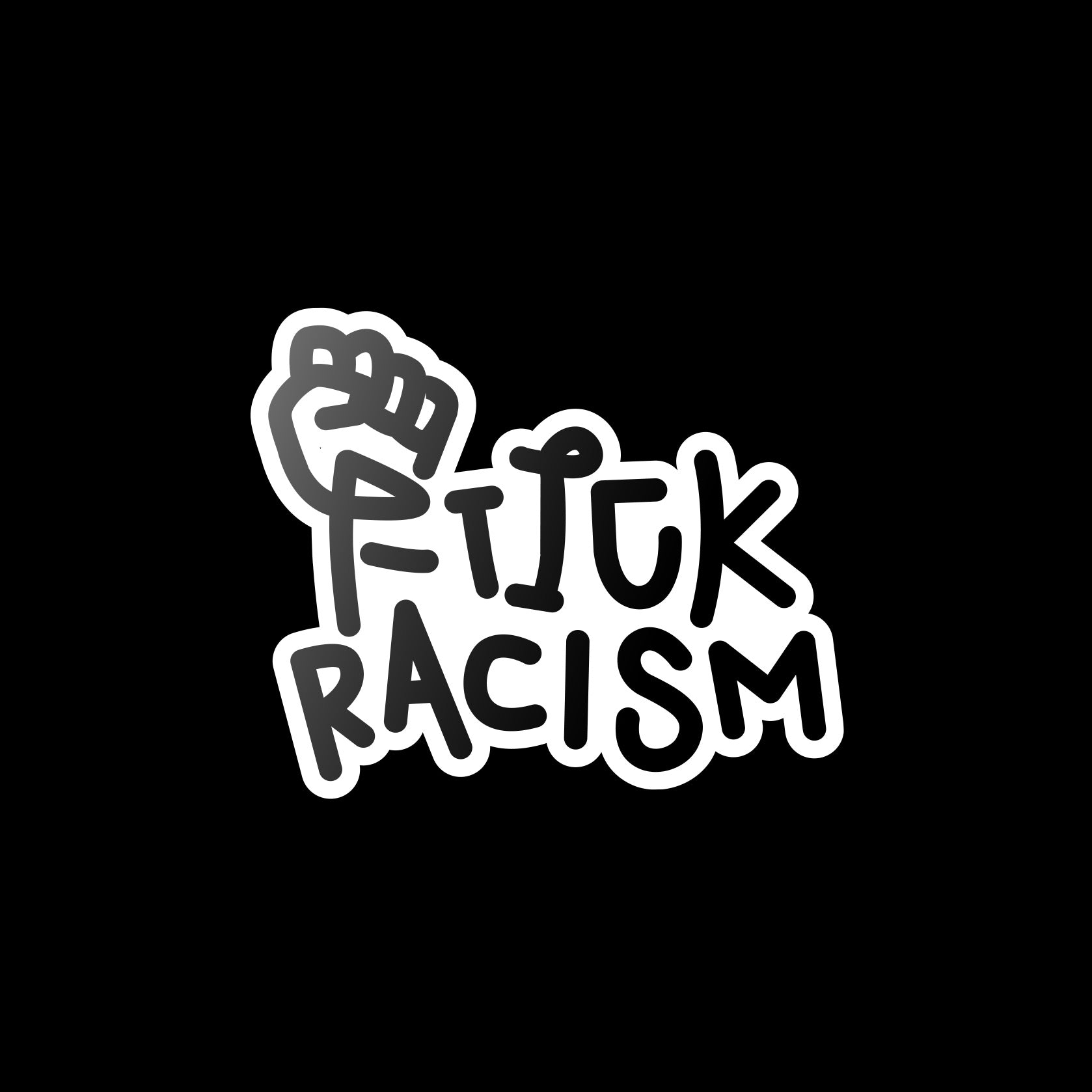 F Racism—Sticker